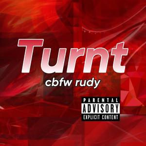 Turnt (feat. cbfw rudy) (Explicit)