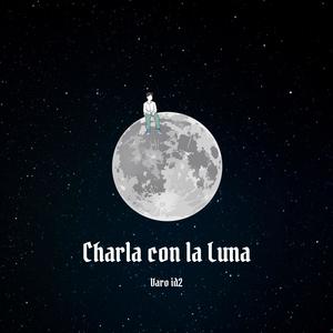 CHARLA CON LA LUNA