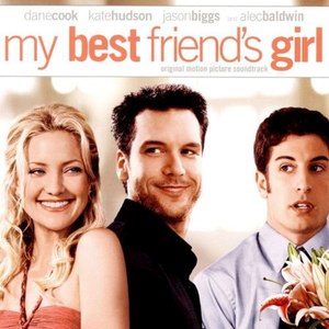 My Best Friend's Girl (Original Motion Picture Soundtrack)