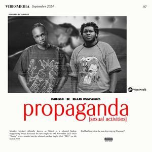 Propaganda (Sexual Activities) (feat. B.I.G Pandah) (Explicit)