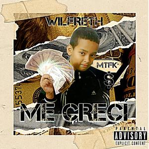 ME CRECI (feat. wilfreth) [Explicit]