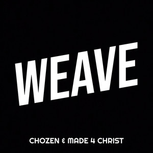Chozen - Weave