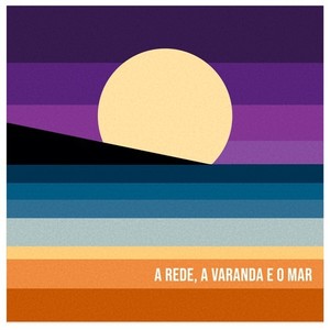 A Rede, a Varanda e o Mar