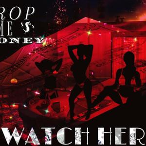 Watch Her (Explicit)