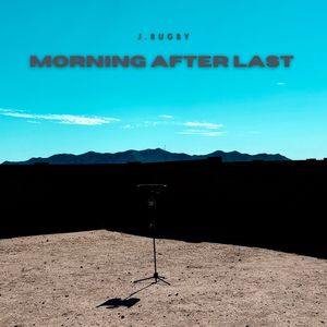 Morning After Last (Explicit)