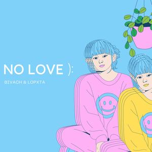 No love : ( (Explicit)