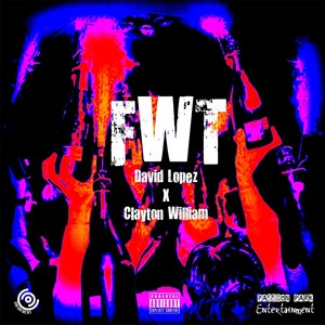 F.W.T. (feat. Clayton William)