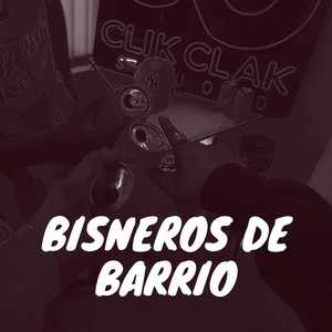 Bisneros de Barrio (Explicit)