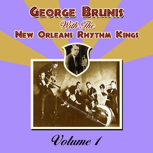 George Brunis With The New Orleans Rhythm Kings: Volume 1