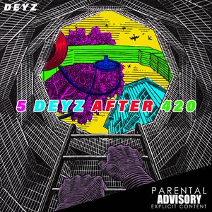 5 DEYZ AFTER 420 (Explicit)