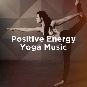 Positive Energy Yoga Music