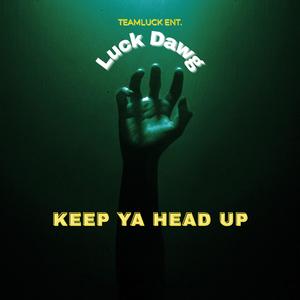 Keep Ya Head Up (Explicit)