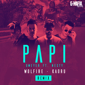 Papi[Feat. Nesty] (Wolfire & Kaoru Remix)