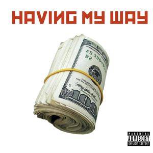 Having My Way (Explicit)