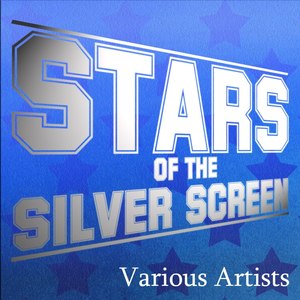 Stars Of The Silver Screen