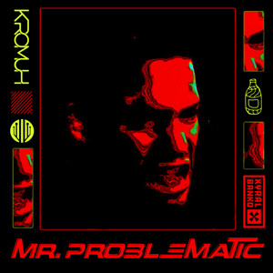 Mr. Problematic (feat. Kyral & Banko)