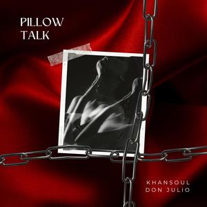 Pillow Talk (feat. Don Julio) [Explicit]