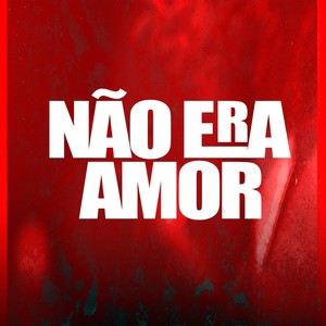 Luiz Poderoso Chefao - Não Era Amor