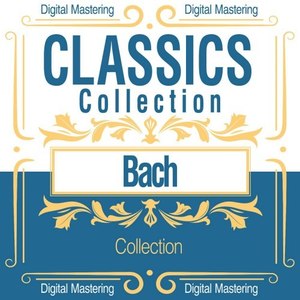 Bach, Collection (Classics Collection)