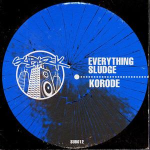 Everything / Sludge