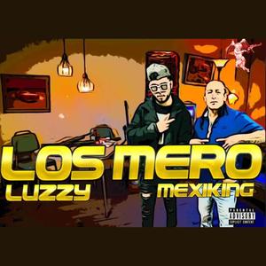 Los Mero (feat. MexiKing) (Explicit)