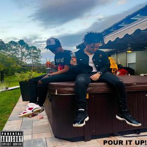 Pour it up (Explicit)