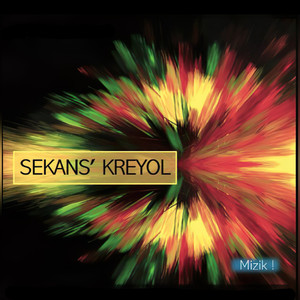 Sékans' Kreyol (Mizik)