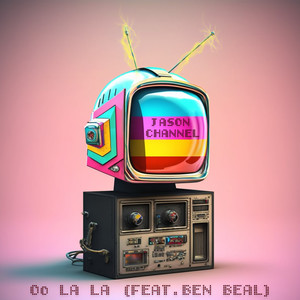 Oo la la (feat. Ben Beal) (Explicit)