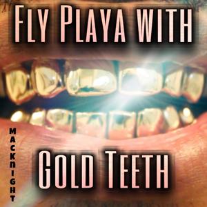 Fly Playa With Gold Teeth (Radio Edit)