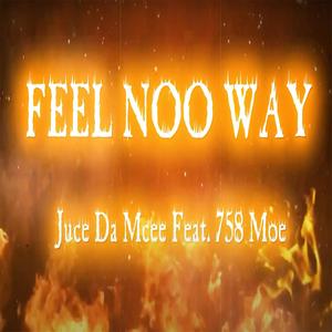 Feel Noo Way (feat. 758 Moe) [Explicit]