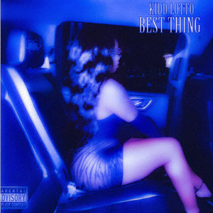 BEST THING (Explicit)