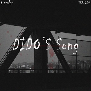 Dido's Song (feat. Trapizo) (Explicit)