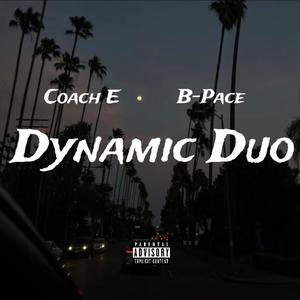Dynamic Duo (feat. B-Pace) (Explicit)