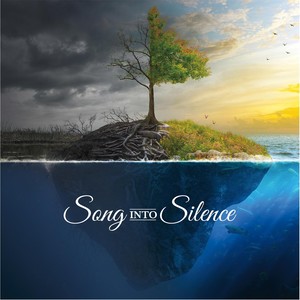 Song into Silence