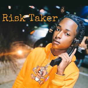 Risk Taker (Explicit)