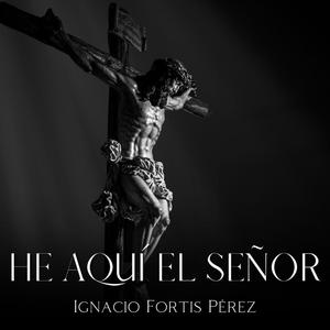 He aquí el Señor (En directo)