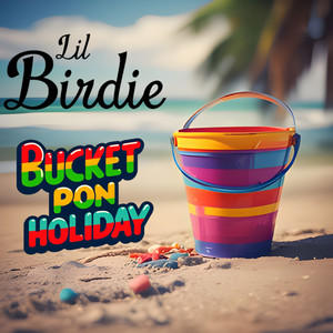 Bucket pon Holiday