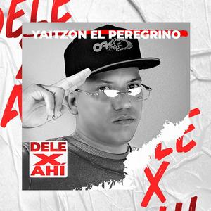 Dele Por Ahí (Explicit)