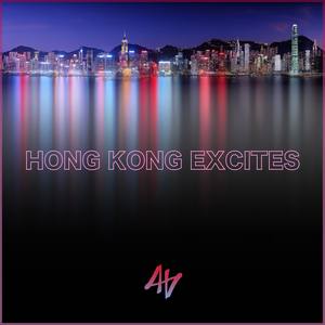 Hong Kong Excites