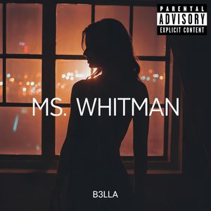 B3LLA - Ms. Whitman (Explicit)