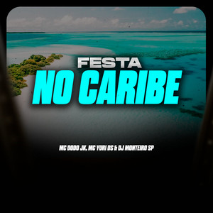Festa no Caribe (Explicit)