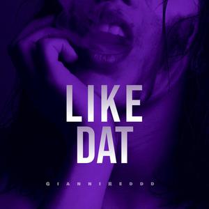 Like Dat (Explicit)