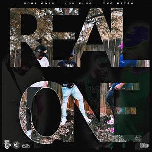 Real One (feat. Luh Plug, Sode Goes & YNG Retro) [Explicit]