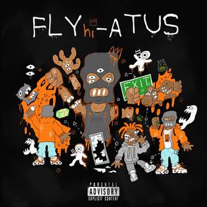 Fly Hi-atus (Explicit)