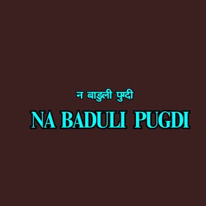 NA BADULI PUGDI