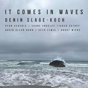 It Comes in Waves (feat. Ryan Keberle & Shane Endsley)