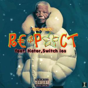 RESPECT (feat. Switch Fanito & Nator da artist) [Explicit]