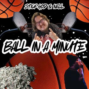 BALL IN A MINUTE (feat. Nell) [Explicit]