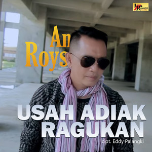 Usah Adiak Ragukan