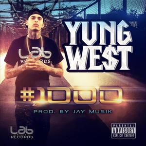 1000 prod by Jayysmusik (feat. Yung We$t) (Explicit)